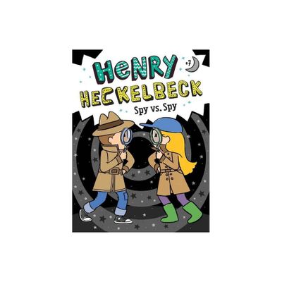 Henry Heckelbeck Spy vs. Spy - by Wanda Coven (Hardcover)