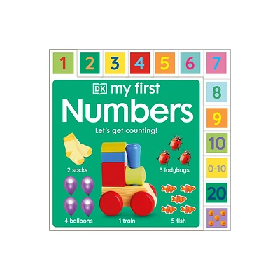 My First Numbers: Lets Get Counting! - (My First Tabbed Board Book) by DK (Board Book)