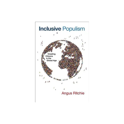 Inclusive Populism - (Contending Modernities) by Angus Ritchie (Hardcover)