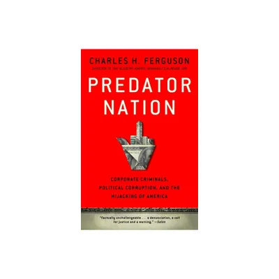 Predator Nation - by Charles H Ferguson (Paperback)