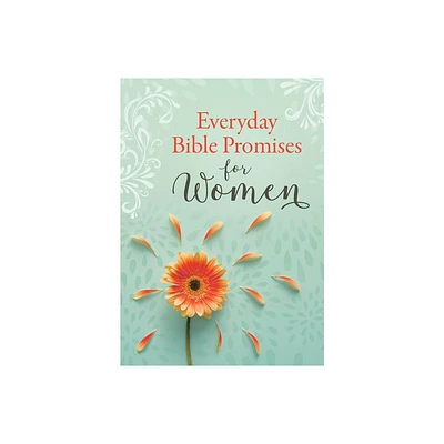 Everyday Bible Promises for Women - by Compiled by Barbour Staff (Paperback)