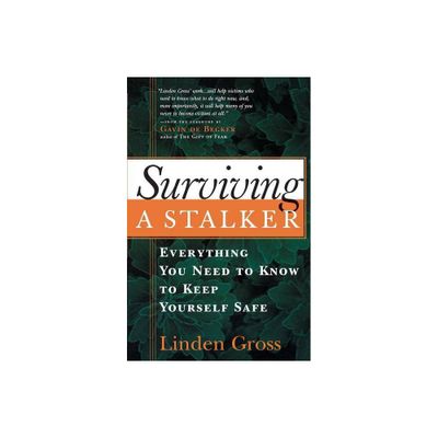 Surviving a Stalker - by Linda Gross (Paperback)