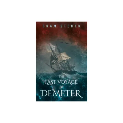 The Last Voyage of Demeter - by Bram Stoker (Paperback)