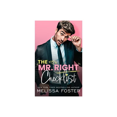 The Mr. Right Checklist - by Melissa Foster (Paperback)