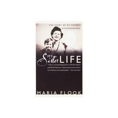 My Sister Life - by Maria Flook (Paperback)