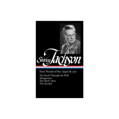 Shirley Jackson: Four Novels of the 1940s & 50s (Loa #336) - (Hardcover)