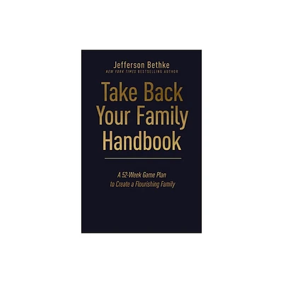 Take Back Your Family Handbook - by Jefferson Bethke (Hardcover)