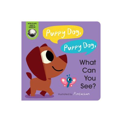 Puppy Dog, Puppy Dog, What Can You See? - by Amelia Hepworth (Board Book)