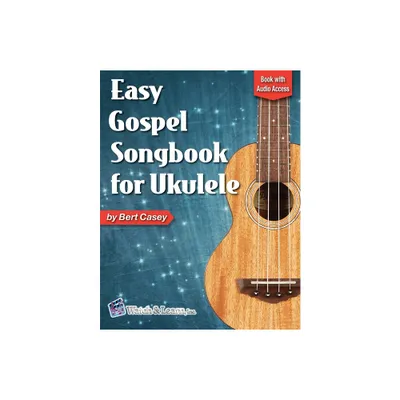 Easy Gospel Songbook for Ukulele Book with Online Audio Access - by Bert Casey (Paperback)