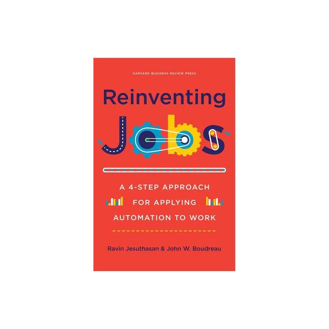 Reinventing Jobs - by Ravin Jesuthasan & John Boudreau (Hardcover)