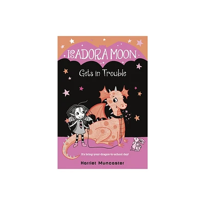 Isadora Moon Gets in Trouble - by Harriet Muncaster (Paperback)