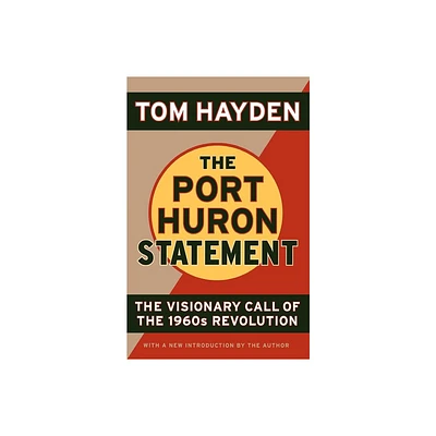 The Port Huron Statement - by Tom Hayden (Paperback)