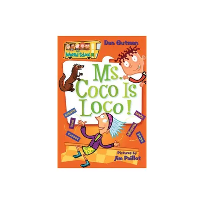 Ms. Coco Is Loco! - (My Weird School) by Dan Gutman (Paperback)