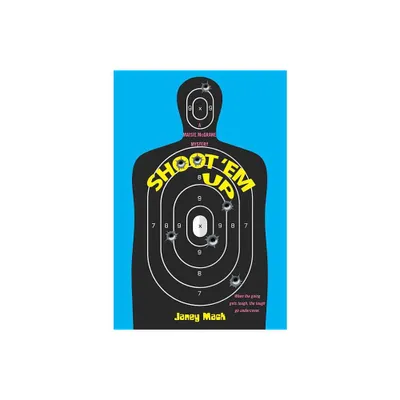 Shoot em Up - (Maisie McGrane Mystery) by Janey Mack (Paperback)