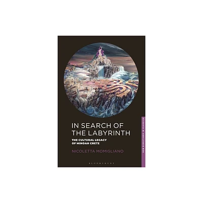 In Search of the Labyrinth - (New Directions in Classics) by Nicoletta Momigliano (Paperback)