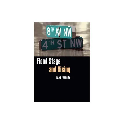 Flood Stage and Rising - by Jane Varley (Hardcover)