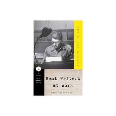 Beat Writers at Work - (Modern Library (Paperback)) by George Plimpton (Paperback)