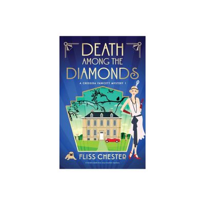 Death Among the Diamonds - (A Cressida Fawcett Mystery) by Fliss Chester (Paperback)