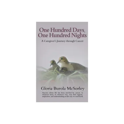 One Hundred Days, One Hundred Nights - by Gloria Burola-McSorley (Paperback)