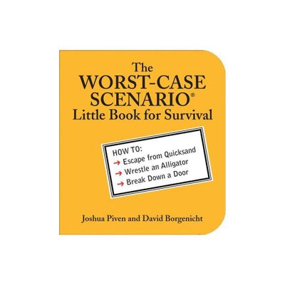 The Worst-Case Scenario Little Book for Survival - by Joshua Piven (Paperback)