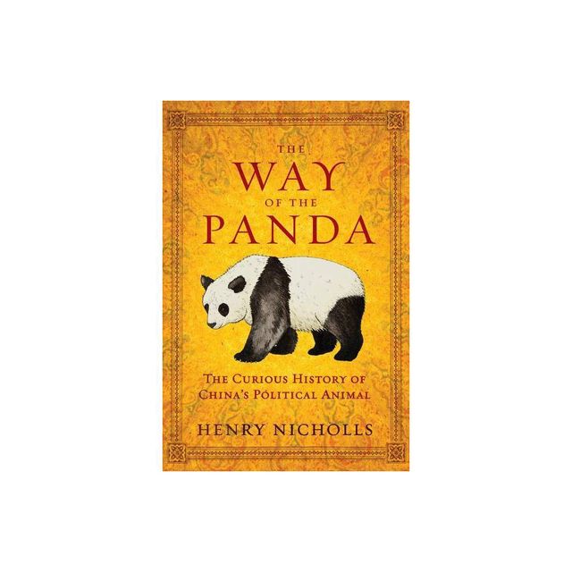 The Way of the Panda - by Henry Nicholls (Paperback)