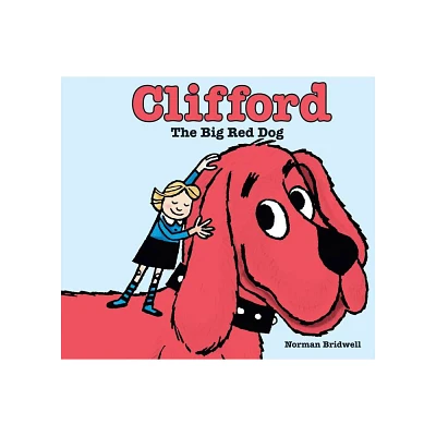 Clifford the Big Red Dog - (Clifford) by Norman Bridwell (School And Library)