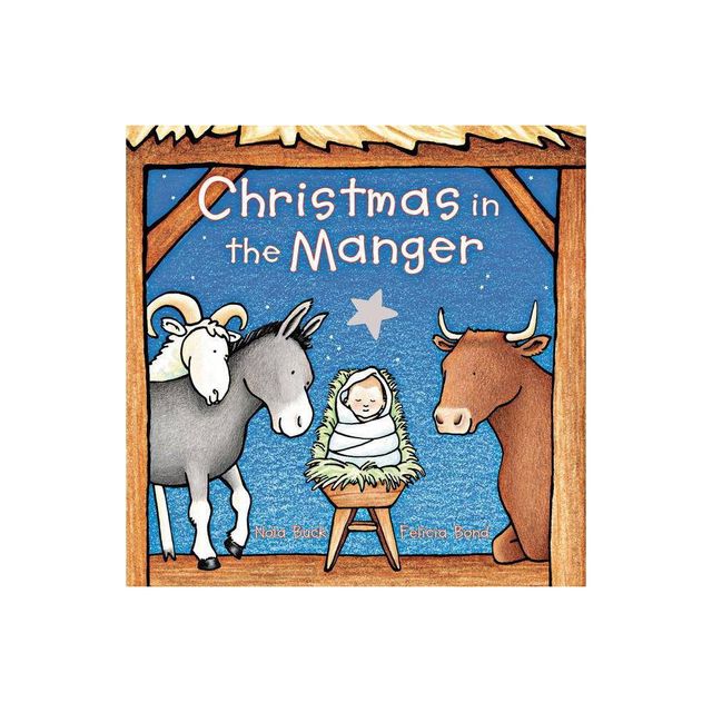 Christmas in the Manger Padded Board Book - by Nola Buck
