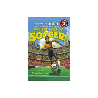 For the Love of Soccer! the Story of Pel - (World of Reading) (Paperback)