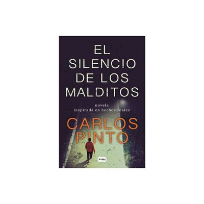 El Silencio de Los Malditos / The Silence of the Damned - by Carlos Pinto (Paperback)