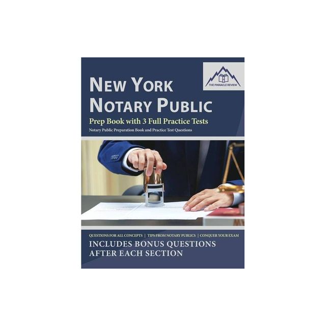 New York Notary Public Prep Book with 3 Full Practice Tests - by The Pinnacle Review (Paperback)