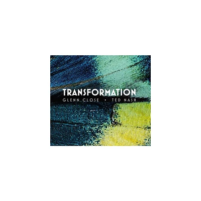 Ted Nash & Glenn Close - Transformation (CD)