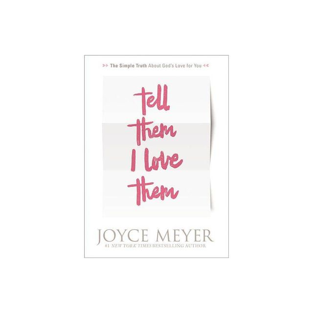 Tell Them I Love Them - by Joyce Meyer (Paperback)