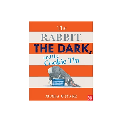 The Rabbit, the Dark, and the Cookie Tin - by Nicola OByrne (Hardcover)