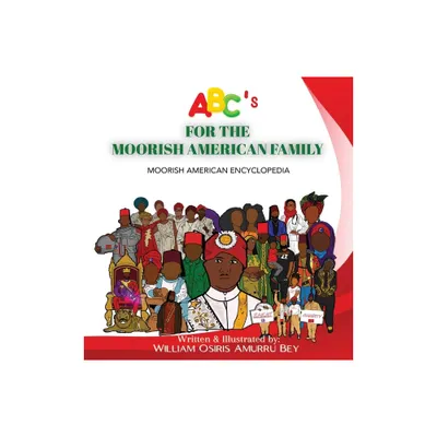 ABCs for the Moorish American Family - Large Print by William Osiris Amurru Bey (Hardcover)