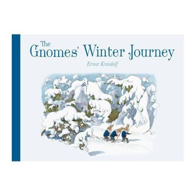 The Gnomes Winter Journey - 2nd Edition by Ernst Kreidolf (Hardcover)