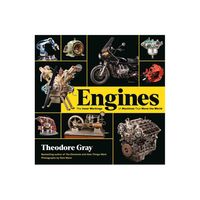 Engines - by Theodore Gray (Hardcover)