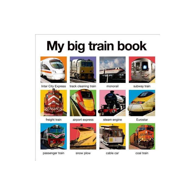 My Big Train Book - (My Big Board Books) by Roger Priddy (Board Book)