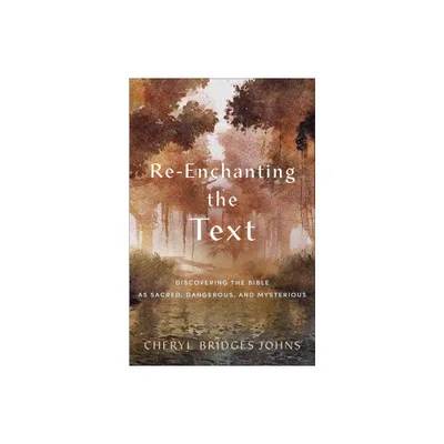 Re-enchanting the Text - by Cheryl Bridges Johns (Hardcover)