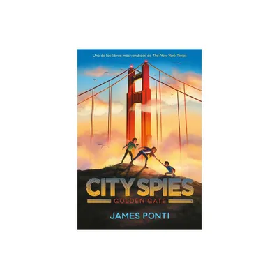 City Spies 2. Golden Gate - by James Ponti (Hardcover)