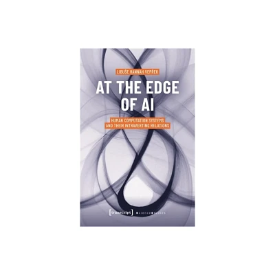 At the Edge of AI - (Science Studies) by Libuse Hannah Veprek (Paperback)