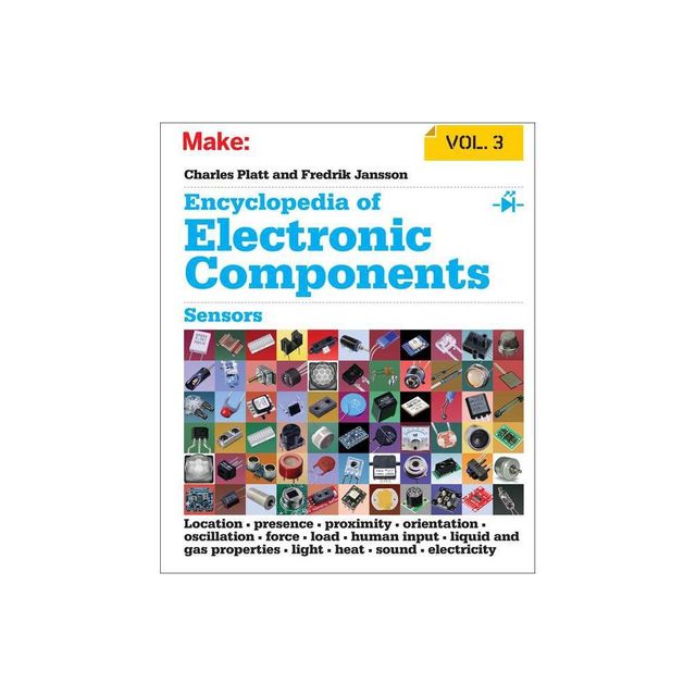 Encyclopedia of Electronic Components, Volume 3 - by Charles Platt (Paperback)