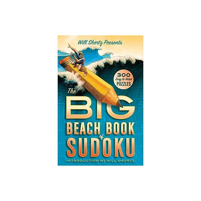 Will Shortz Presents The Big Beach Book of Sudoku - (Paperback)