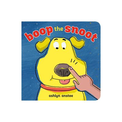 Boop the Snoot - by Ashlyn Anstee (Board Book)