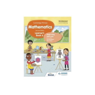 Cambridge Primary Mathematics Learners Book 6 Second Edition - by Steph King & Josh Lury (Paperback)