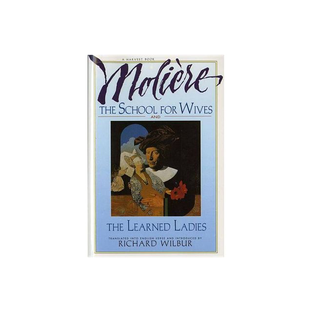 The School for Wives and the Learned Ladies, by Moliere - (Paperback)