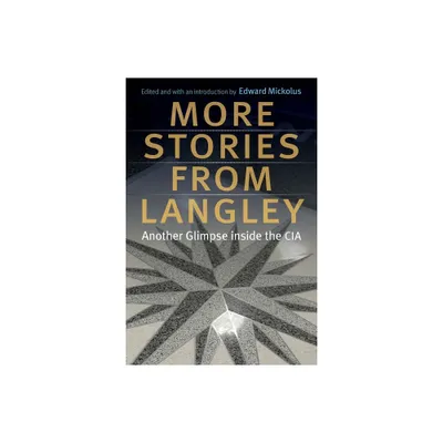 More Stories from Langley - by Edward Mickolus (Paperback)