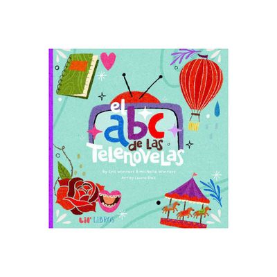 El ABC de Las Telenovelas - by Michelle Winters & Cris Winters (Board Book)