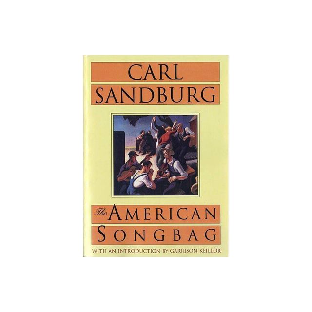 The American Songbag - by Carl Sandburg (Paperback)