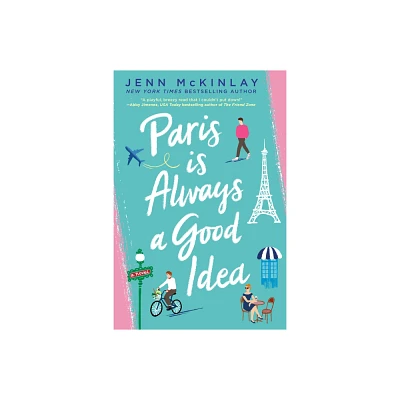 Paris Is Always a Good Idea - by Jenn McKinlay (Paperback)