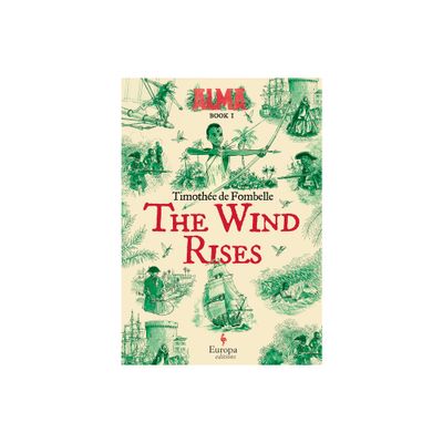 The Wind Rises - (Alma) by Timothe de Fombelle (Hardcover)